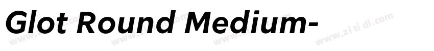 Glot Round Medium字体转换 Glot Round Medium字体转换